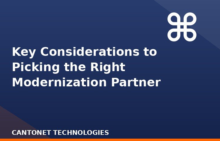 Key Considerations to Picking the Right Modernization Partner