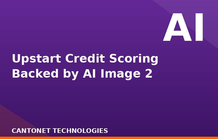 Upstart Credit Scoring Backed by AI Image 2