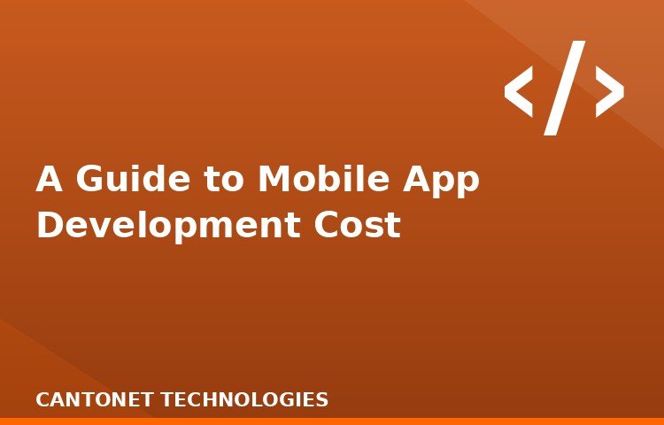 A Guide to Mobile App Development Cost