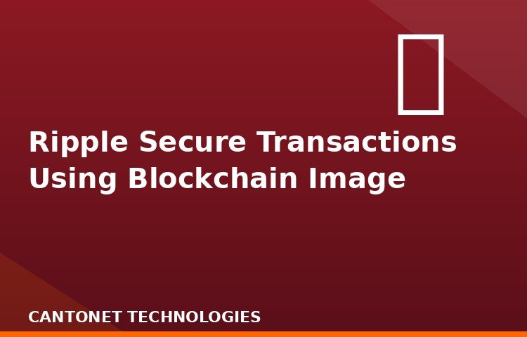 Ripple Secure Transactions Using Blockchain Image