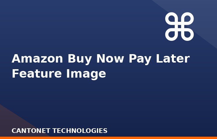 Amazon Buy Now Pay Later Feature Image