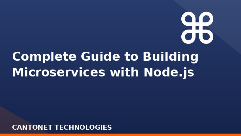 Complete Guide to Building Microservices with Node.js 